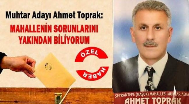 SEYRANTEPE MAHALLE MUHTAR ADAYI TOPRAK, AMAÇ YAŞAM KALİTESİNİ ARTTIRMAK
