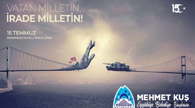 Başkan Kuş'tan 15 Temmuz Mesajı