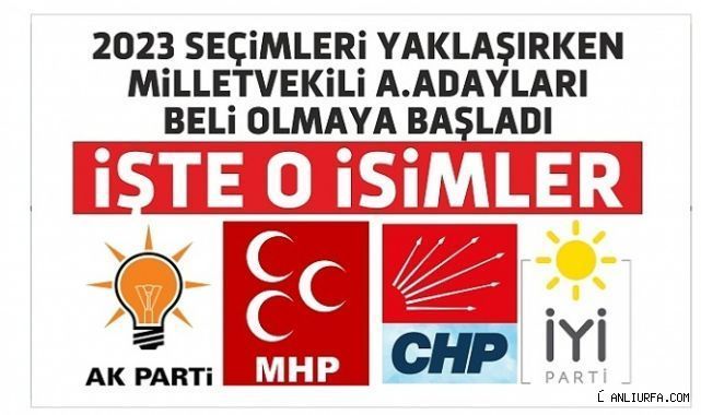 İşte Tüm Partilerin Şanlıurfa'daki Aday Adayları Tam Listesi
