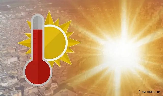 En sıcak günlerden biri yaşandı! Şanlıurfa'nın ilçesi de listede