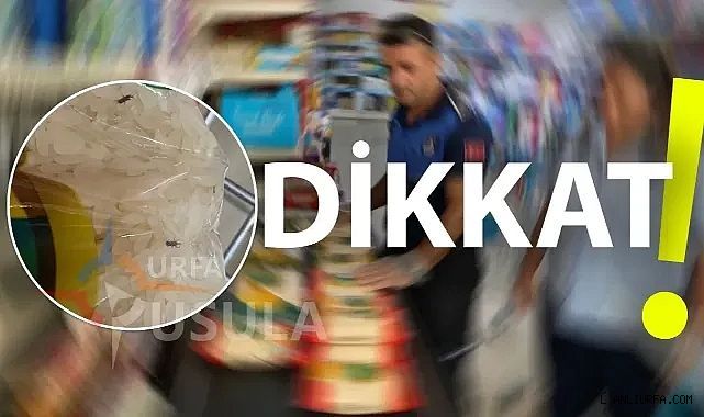 Urfa'da mide bulandıran görüntü! Alırken bir daha kontrol edin!