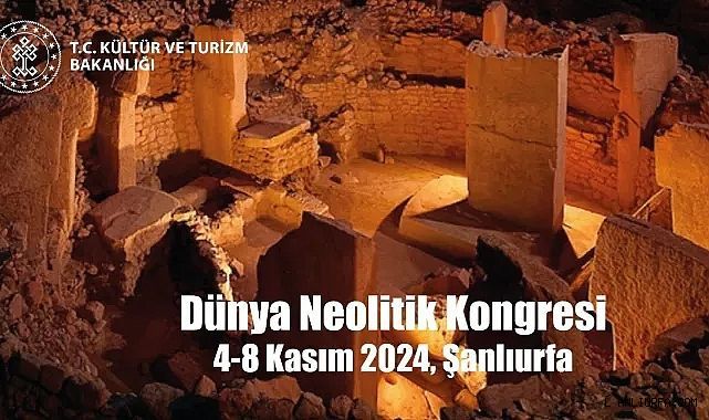 Dünyanın İlk Neolitik Kongresi Şanlıurfa'da Düzenlenecek