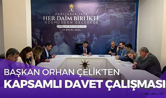Başkan Orhan Çelik'ten Kapsamlı Davet Çalışması