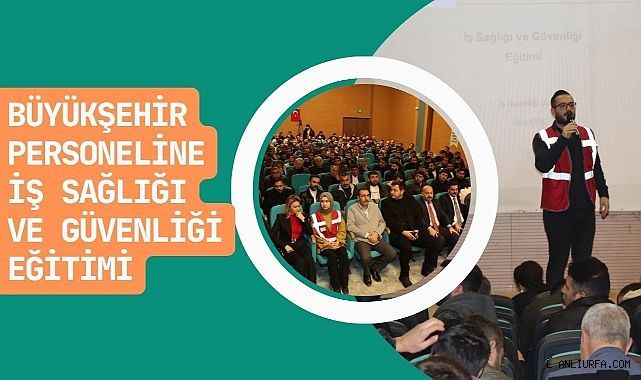 Büyükşehir Personeline İş sağlığı ve Güvenliği Eğitimi