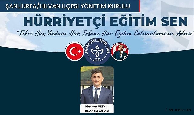 Mehmet Yetkin, Hürriyetçi Eğitim Sen Hilvan İlçe Başkanı Oldu