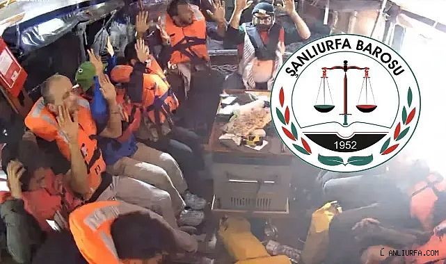 Şanlıurfa Barosu'ndan İsrail'in müdahalesine tepki!