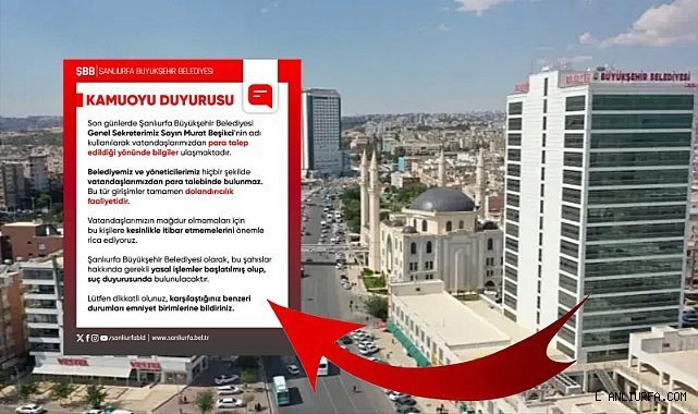 Şanlıurfa Büyükşehir Belediyesi'nden Dolandırıcılık Uyarısı