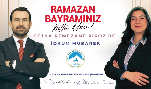 Ceylanpınar'dan Ramazan Bayramı Mesajı: Barış ve Adalet Vurgusu