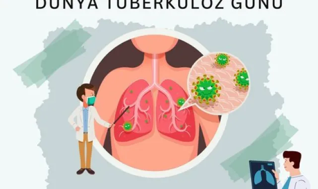Dünya Tüberküloz Günü: Erken Teşhis Hayat Kurtarır