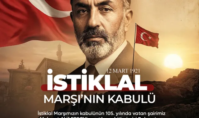 İstiklal Marşı'nın Kabulü ve Mehmet Akif Ersoy Anıldı