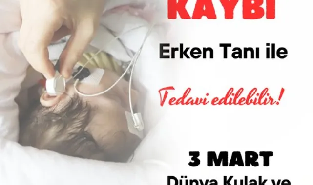 Şanlıurfa'da Dünya Kulak ve İşitme Günü Vurgusu: Erken Tanı Hayat Kurtarır