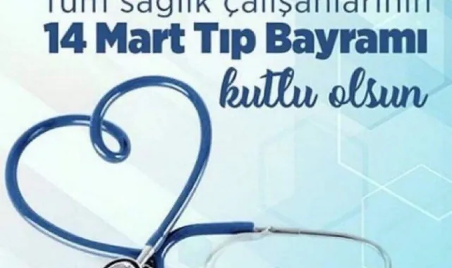 Tüm Sağlık Çalışanlarının 14 Mart Tıp Bayramı Kutlandı