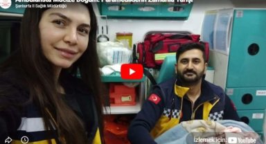 Ambulansda Mucize Doğum: Paramedikler Zamanla Yarıştı