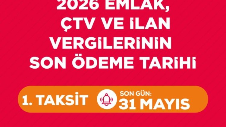 Karaköprü'de Emlak, Çevre Temizlik ve Reklam Vergisi Son Ödeme Tarihi 31 Mayıs