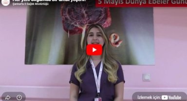 Şanlıurfa'da Ebeler Günü Kutlandı: Her Doğumda Bir Umut Yeşeriyor